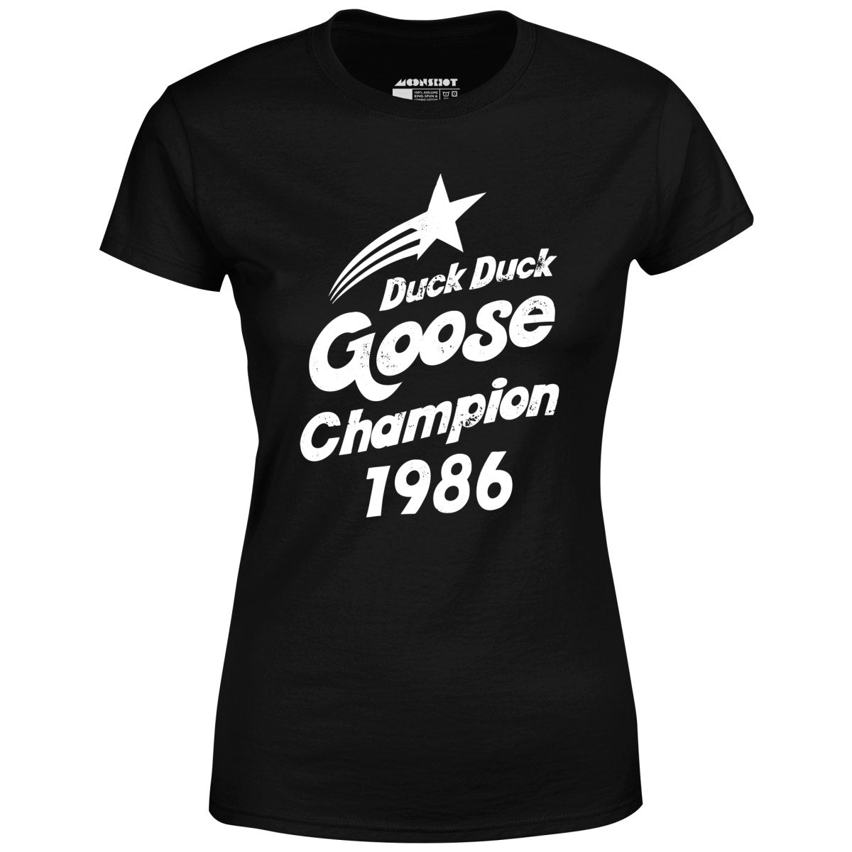 Duck Duck Goose Champion 1986 - Women's T-Shirt