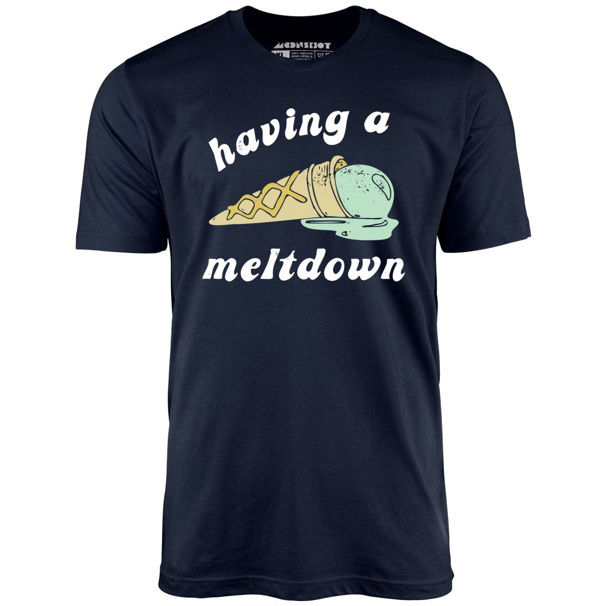 Having a Meltdown - Ice Cream - Unisex T-Shirt