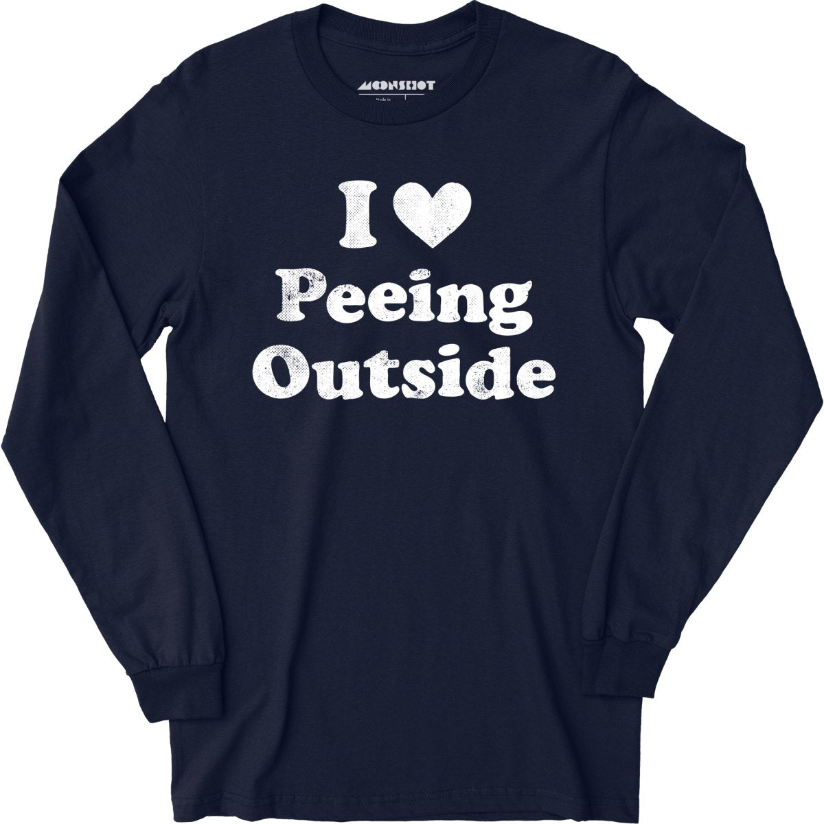 I Love Peeing Outside Long Sleeve T Shirt M00nshot 