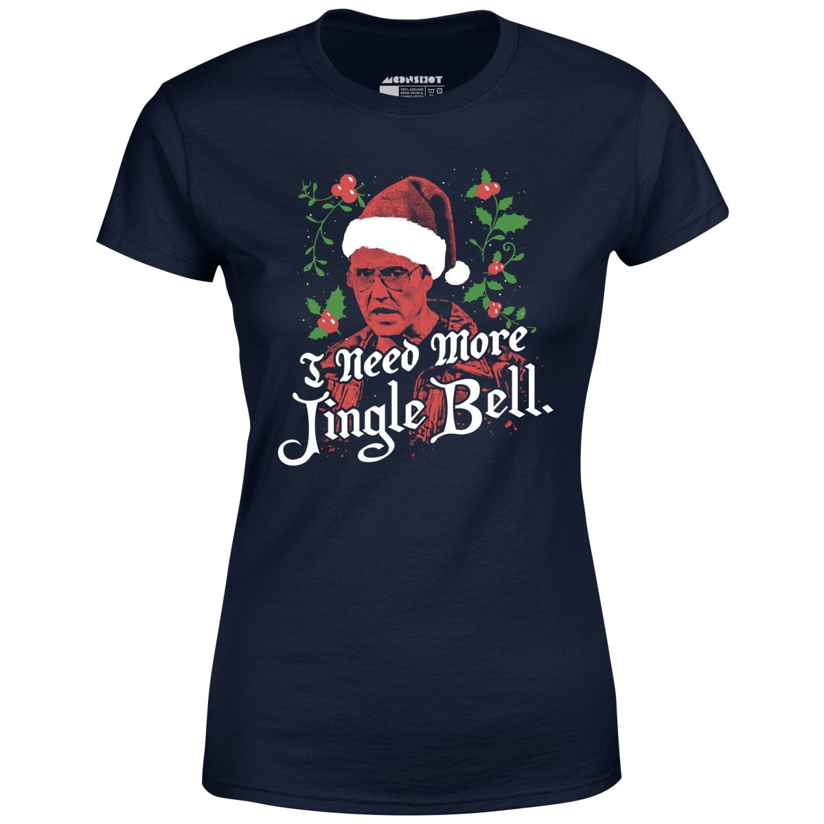 I Need More Jingle Bell - Women's T-Shirt