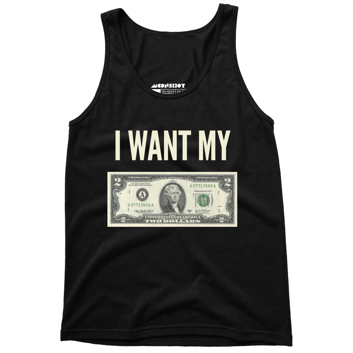 I Want My Two Dollars - Unisex Tank Top