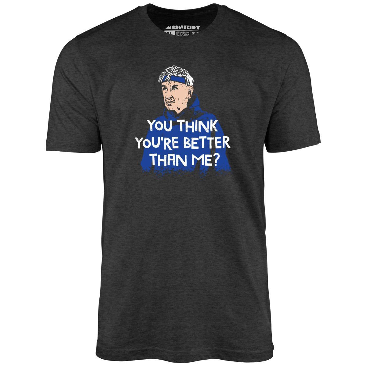 Izzy Mandelbaum - You Think You're Better Than Me? - Unisex T-Shirt