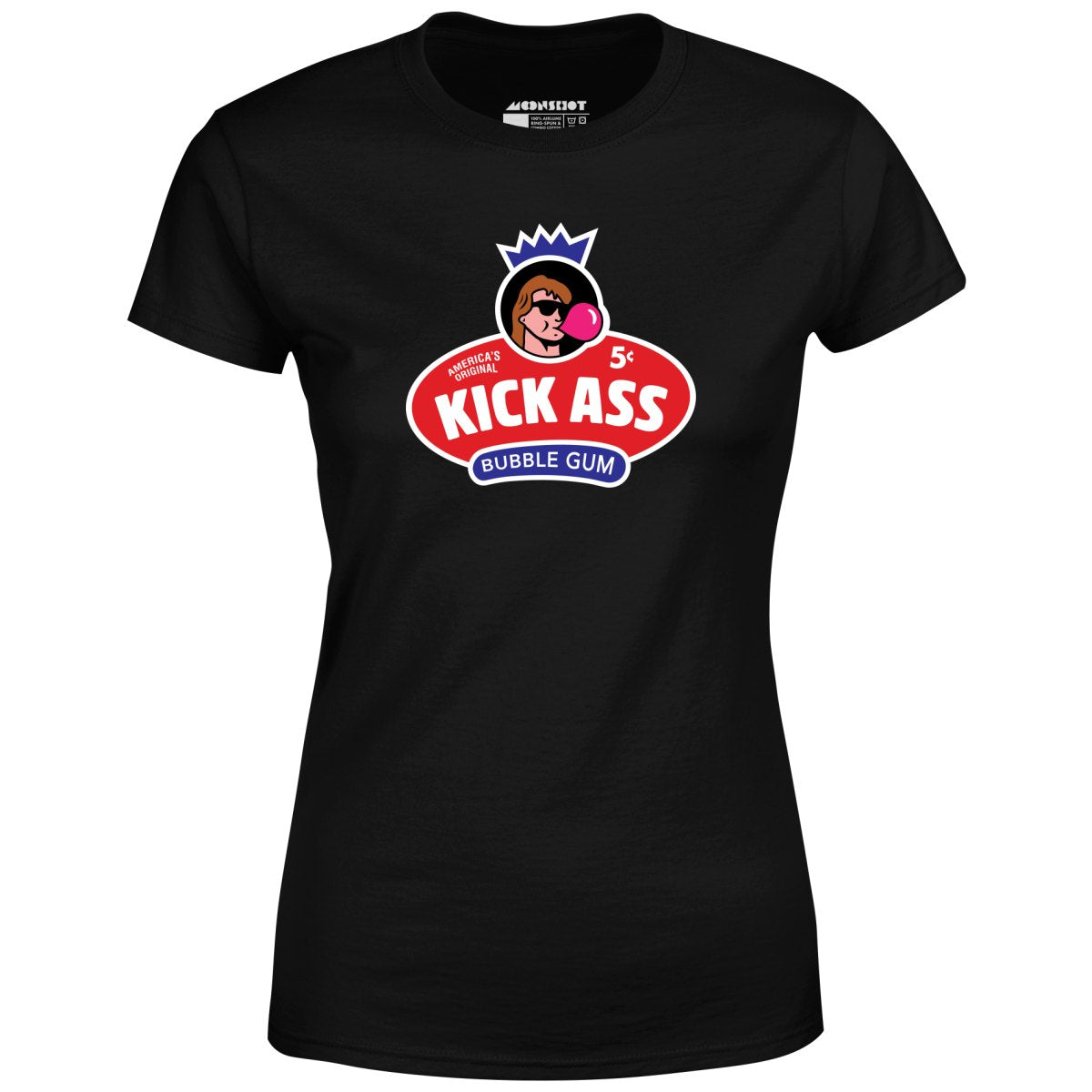 Kick Ass Bubble Gum - Women's T-Shirt