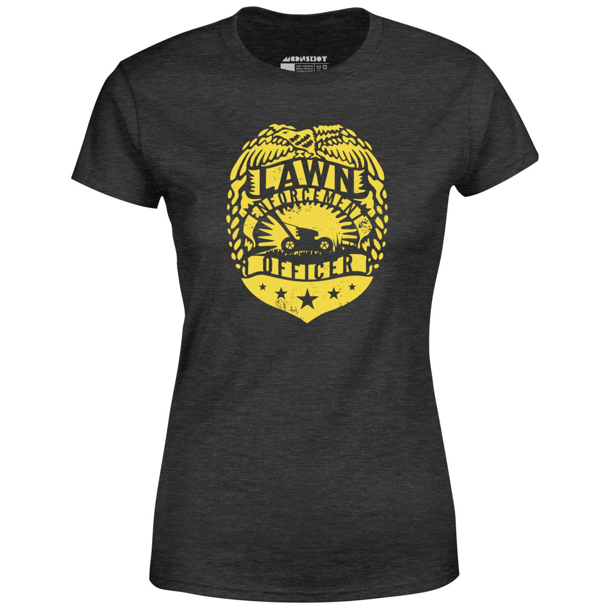 Lawn Enforcement Officer - Women's T-Shirt