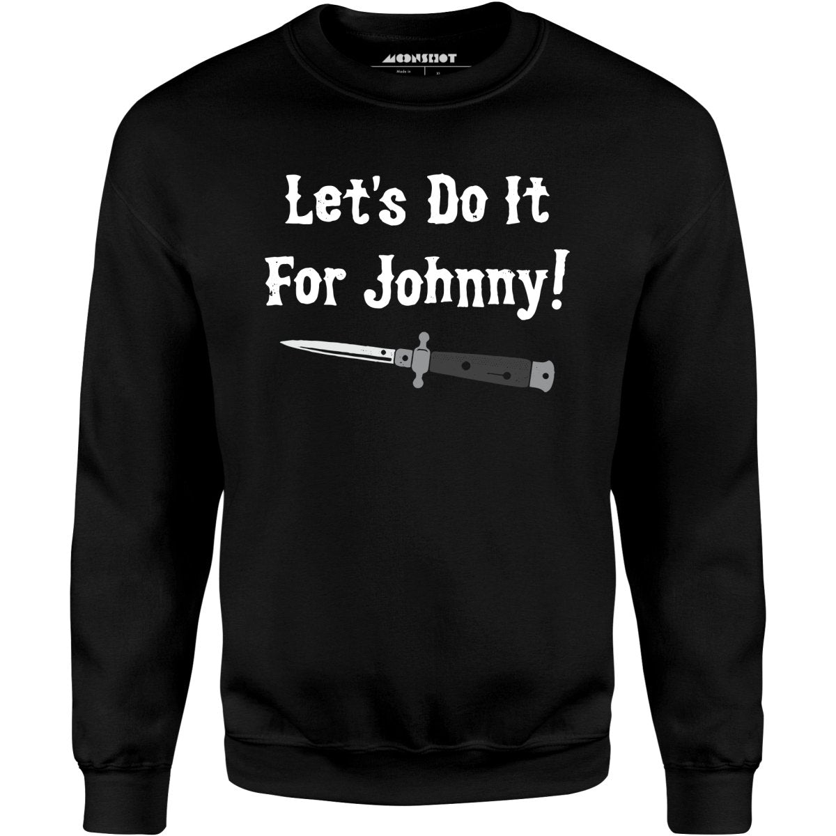 Lets Do It For Johnny Outsiders Unisex Sweatshirt M00nshot 4259