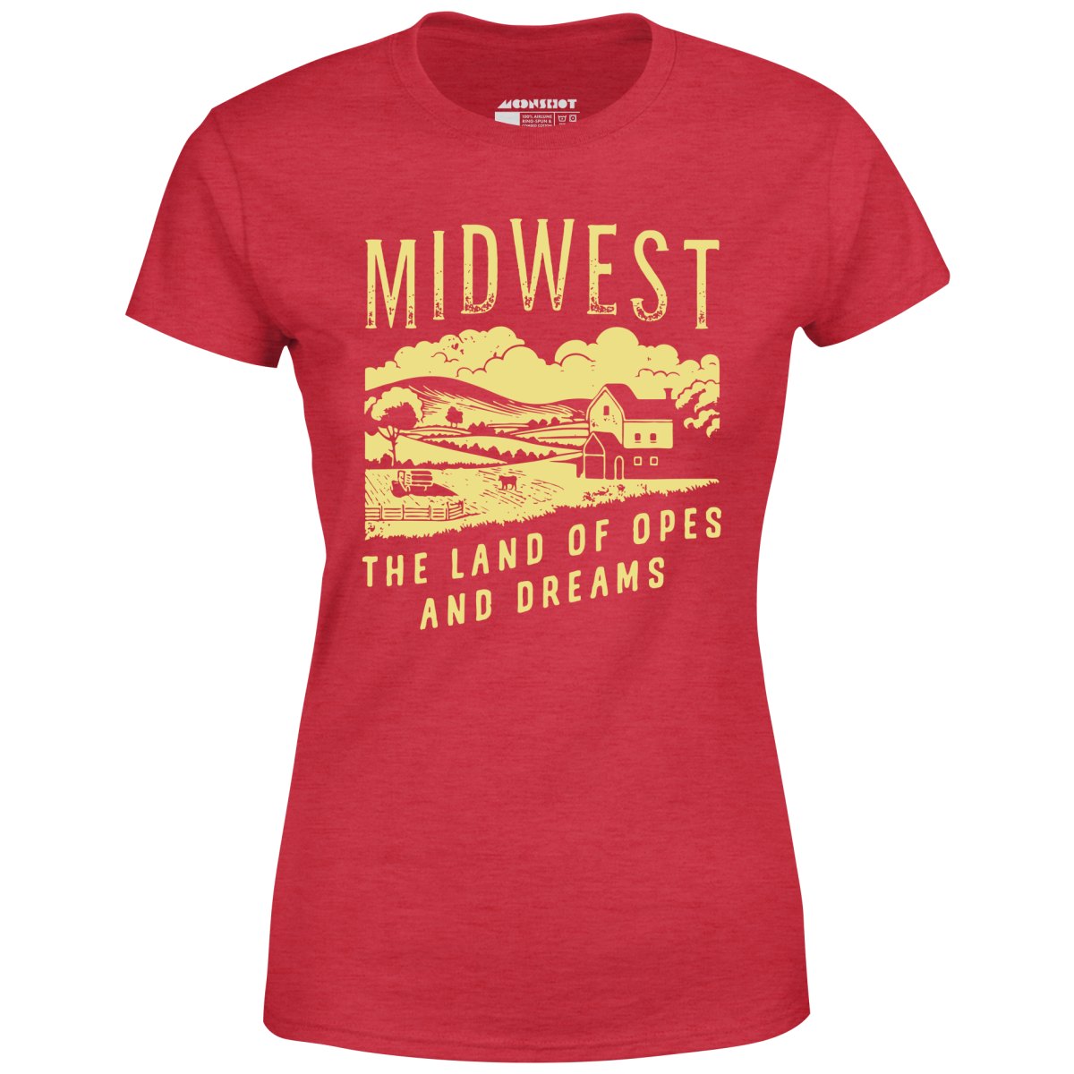 Midwest The Land of Opes and Dreams - Women's T-Shirt