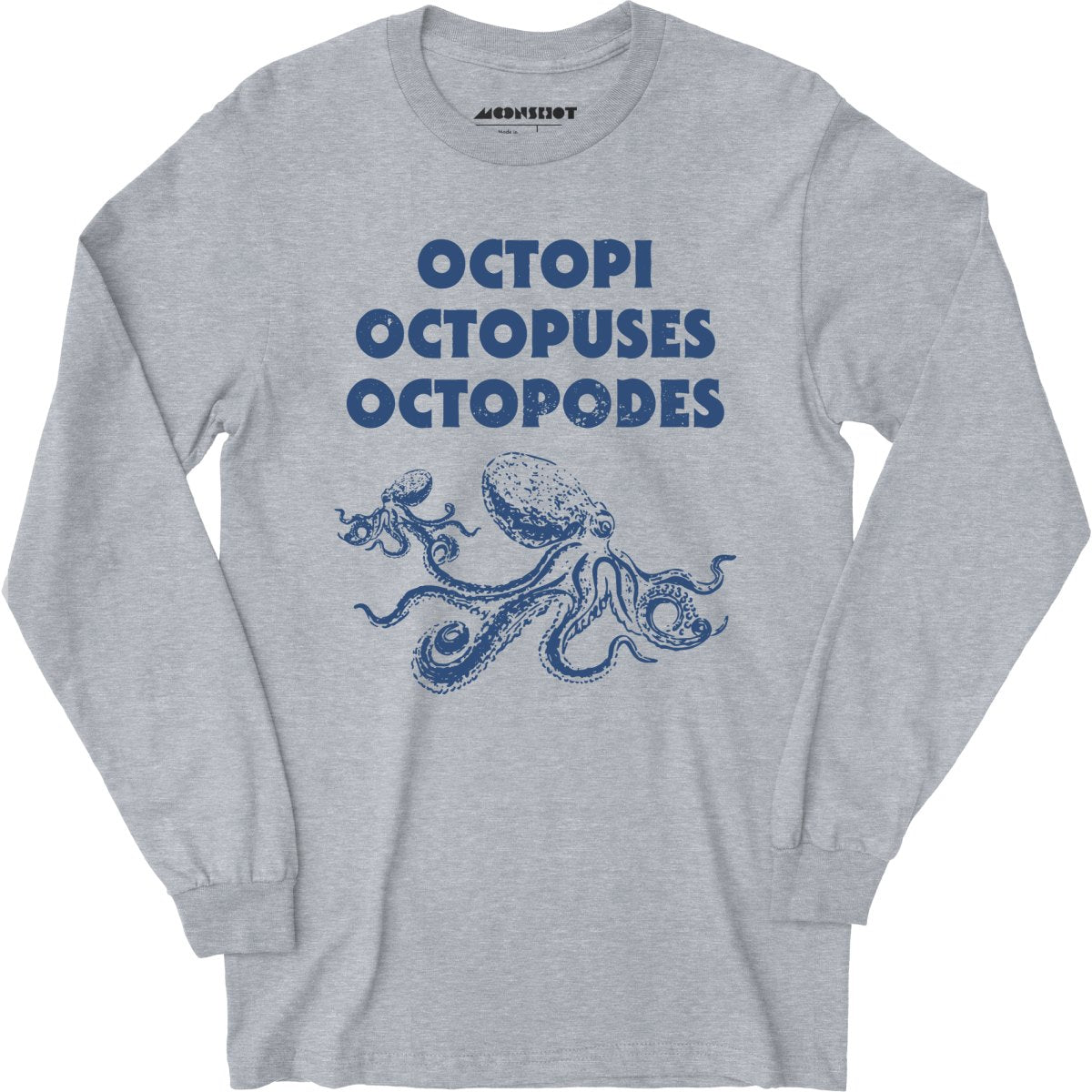 Octopi Octopuses Octopodes - Long Sleeve T-Shirt