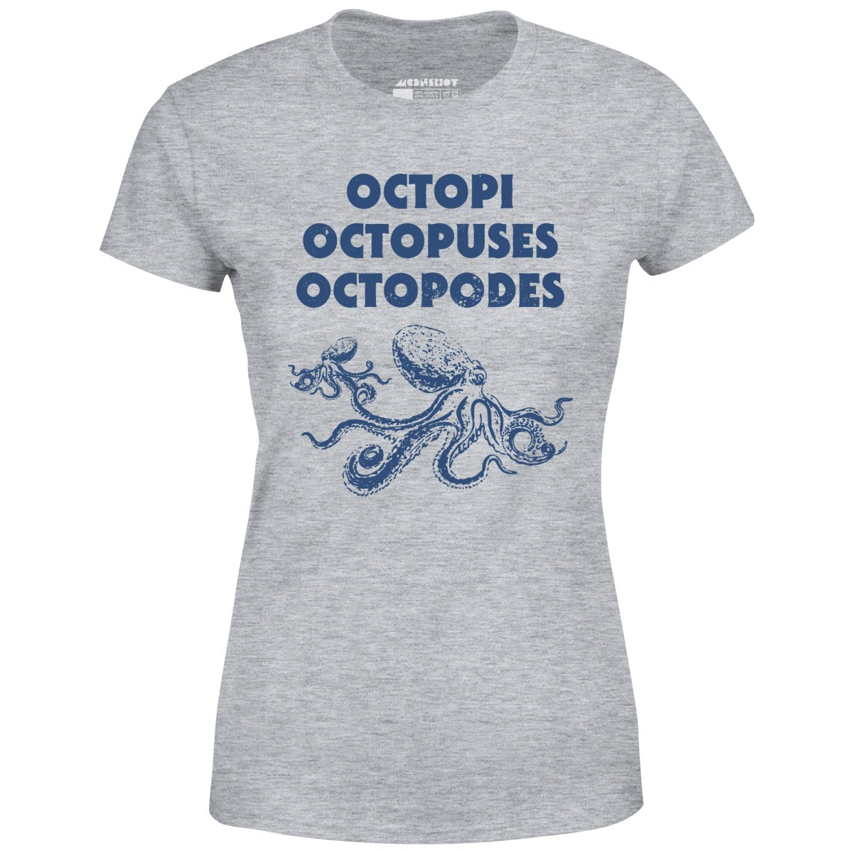 Octopi Octopuses Octopodes - Women's T-Shirt