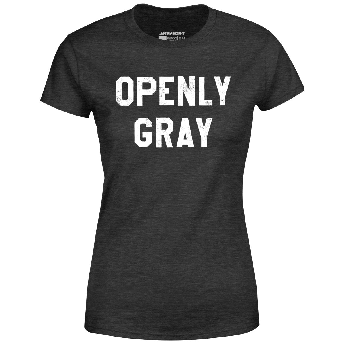 Openly Gray - Women's T-Shirt