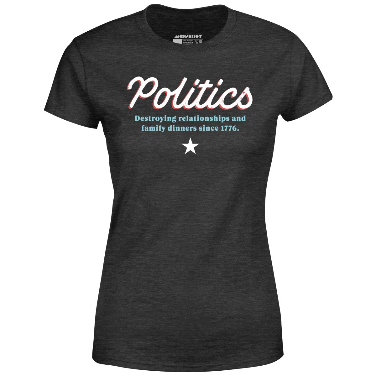 Politics - Women's T-Shirt