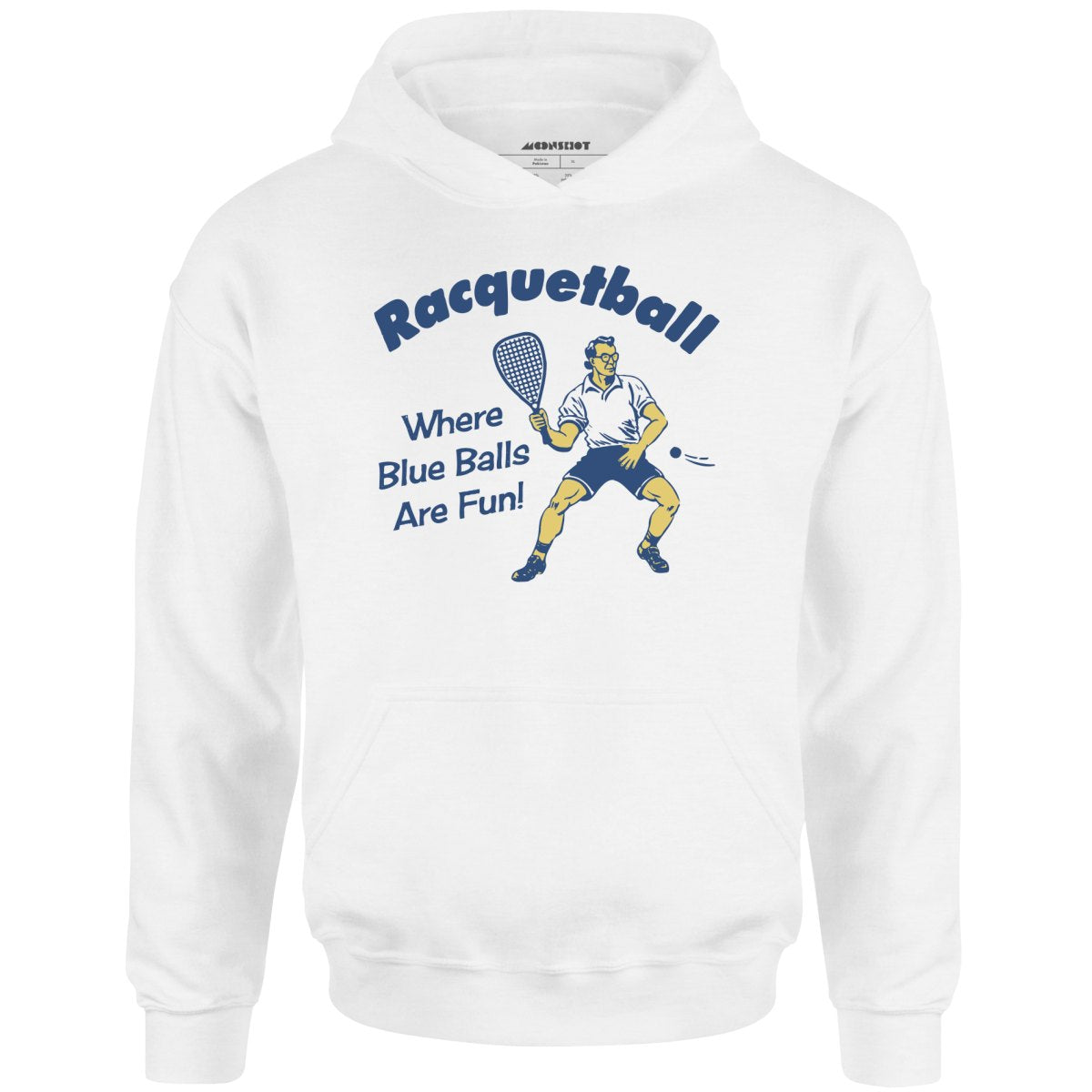 Racquetball - Where Blue Balls Are Fun - Unisex Hoodie