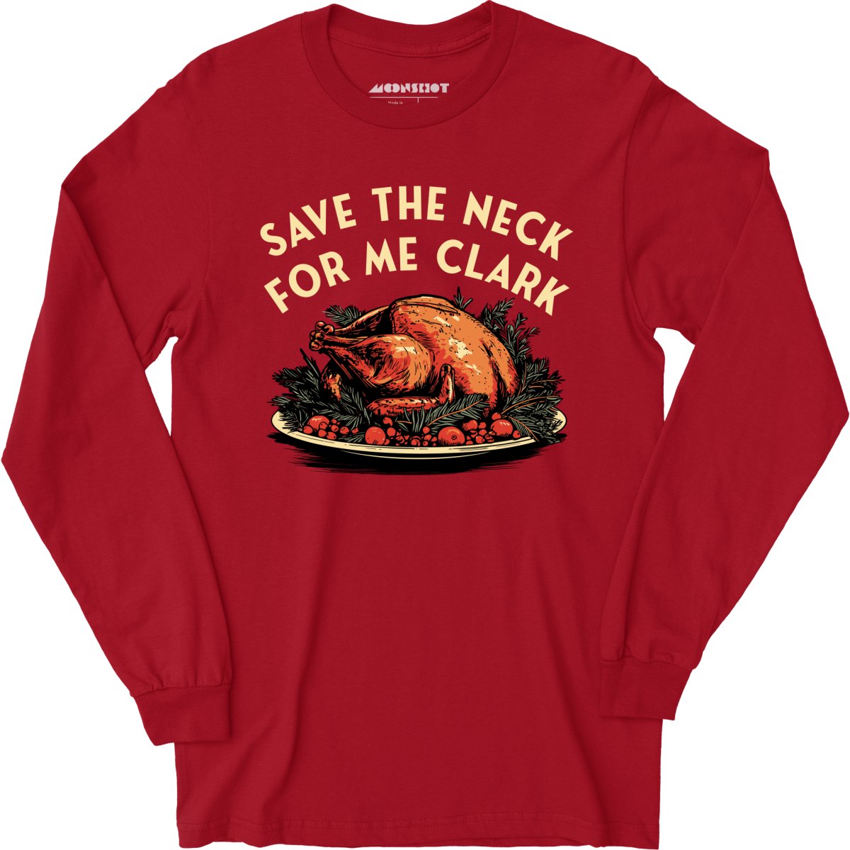 Save the Neck For Me Clark - Long Sleeve T-Shirt