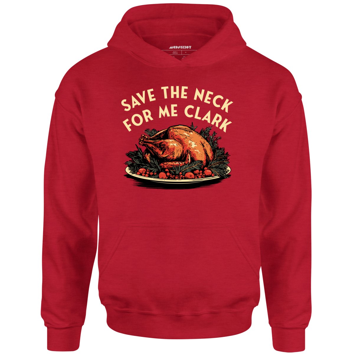 Save the Neck For Me Clark - Unisex Hoodie