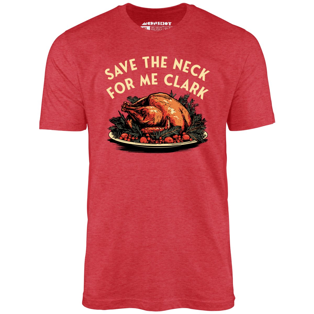 Save the Neck For Me Clark - Unisex T-Shirt