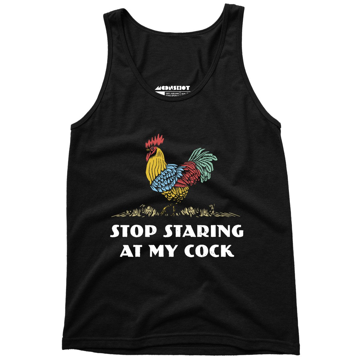 Stop Staring at My Cock - Unisex Tank Top