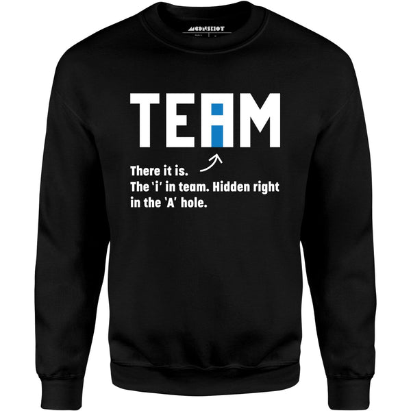 The I in Team - Unisex Sweatshirt – m00nshot