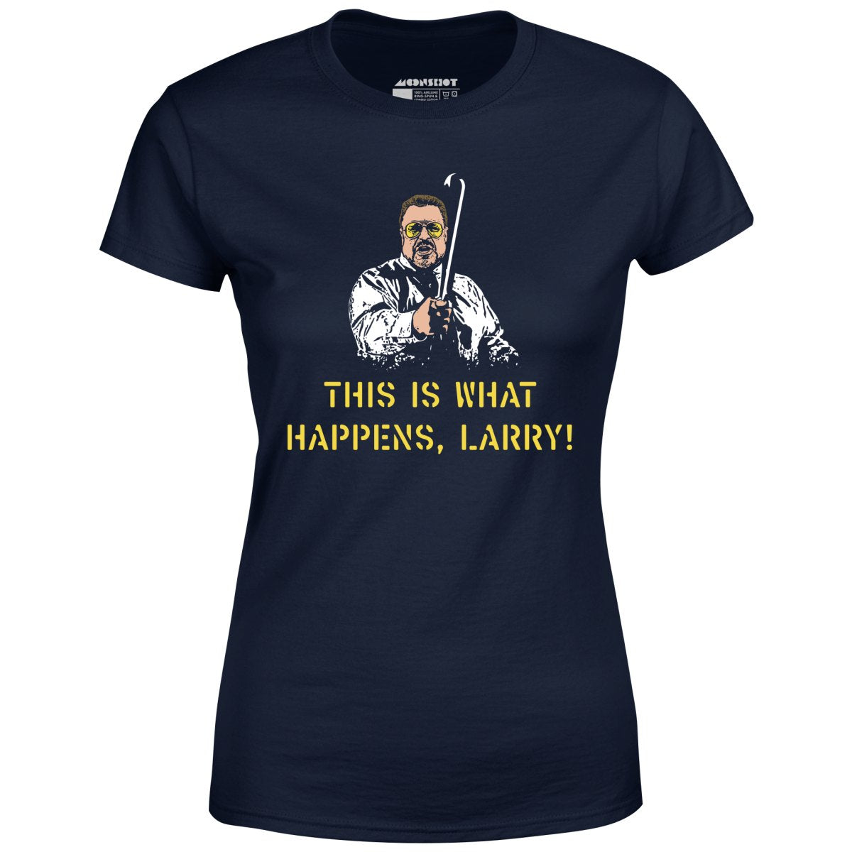 This is What Happens, Larry - Women's T-Shirt