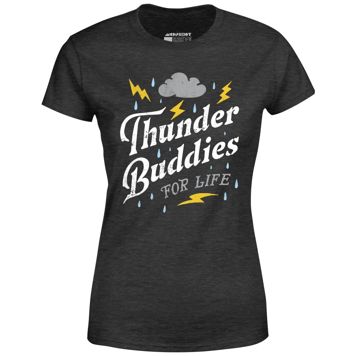 Thunder Buddies for Life - Women's T-Shirt