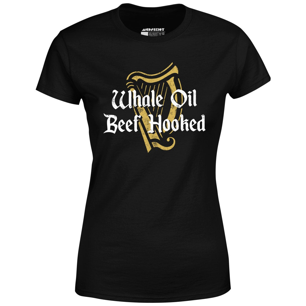 Whale Oil Beef Hooked - Women's T-Shirt