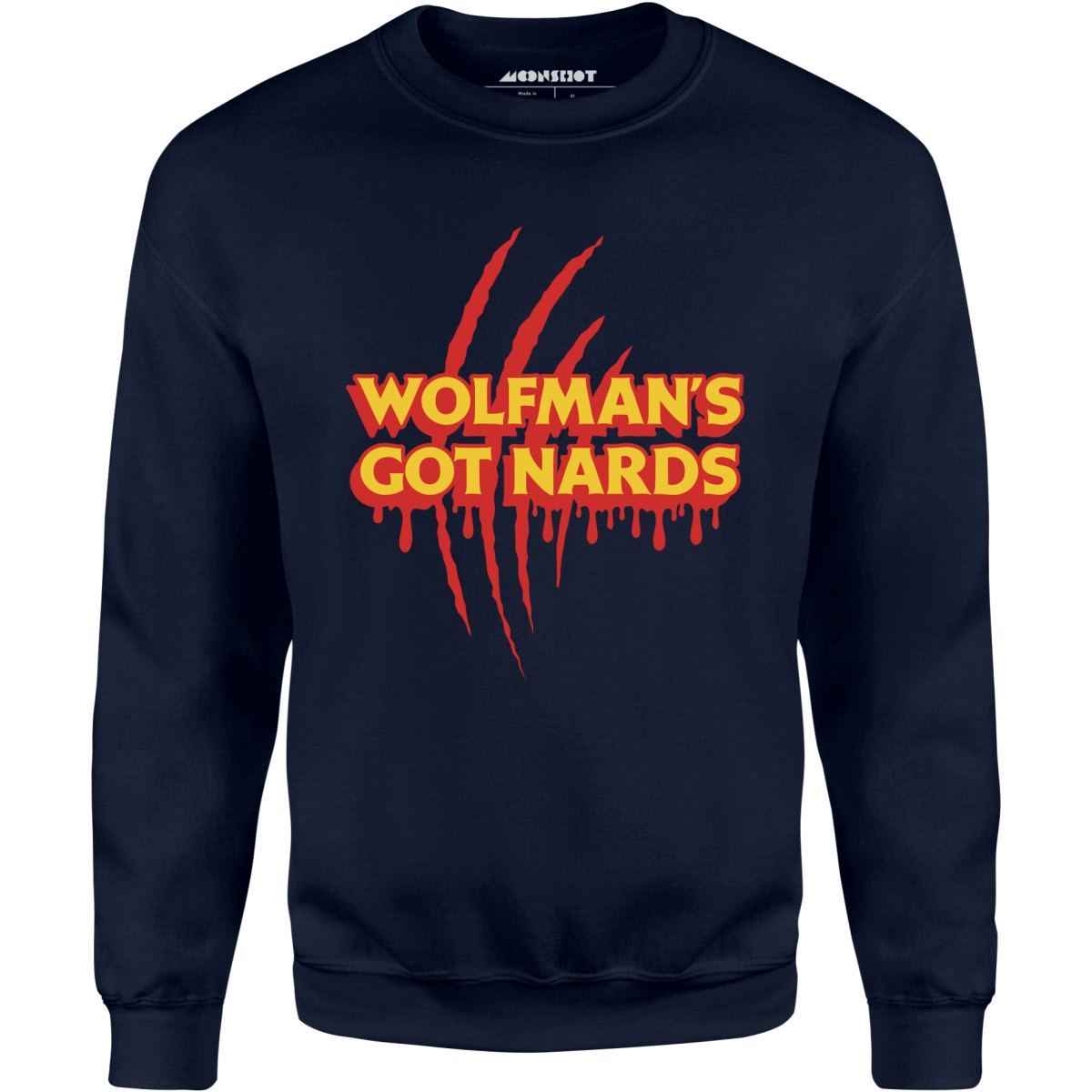 Wolfman's Got Nards - Unisex Sweatshirt